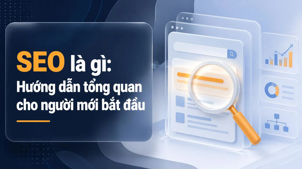 SEO là gì: Hướng dẫn tổng quan cho người mới bắt đầu